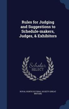 Hardcover Rules for Judging and Suggestions to Schedule-makers, Judges, & Exhibitors Book