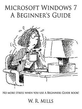 Paperback Microsoft Windows 7 A Beginner's Guide Book