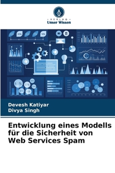 Paperback Entwicklung eines Modells für die Sicherheit von Web Services Spam [German] Book