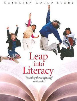 Paperback Leap Into Literacy: Teaching the Tough Stuff So It Sticks! Book