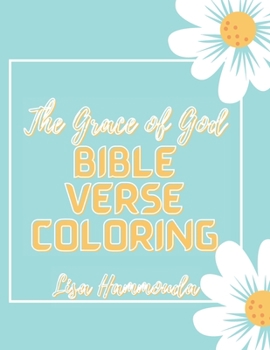 Paperback The Grace of God Bible Verse Coloring.: Inspirational Christian Coloring Quotes from Scripture. [Large Print] Book