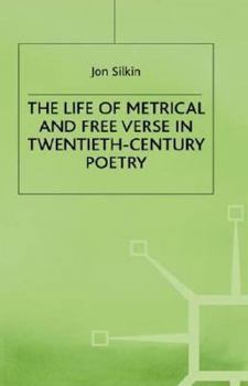 Hardcover The Life of Metrical and Free Verse in Twentieth-Century Poetry Book