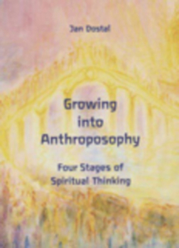 Paperback Growing Into Anthroposophy: Four Stages of Spiritual Thinking Book