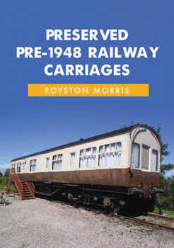 Paperback Preserved Pre-1948 Railway Carriages Book