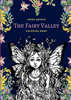 The fairy valley: Coloring book: 4O Original hand drawings with ink and brush