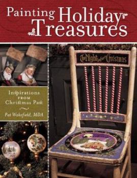 Paperback Painting Holiday Treasures: Inspirations from Christmas Past Book