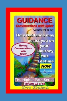 Paperback The Higher Path Series, Volume 11: Guidance-1 of 3, "Conversations with Spirit" Book
