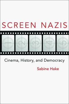 Paperback Screen Nazis: Cinema, History, and Democracy Book