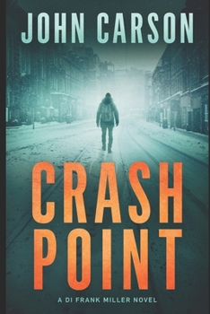 Crash Point (DI Frank Miller Series) - Book #1 of the DI Frank Miller