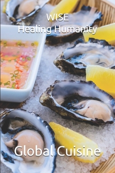 Paperback WISE Healing Humanity: Global Cuisine Book