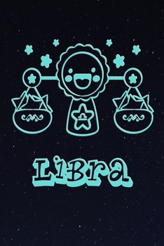 Libra - My Cute Zodiac Sign Notebook: Horoscope Notepad for Kids - 120 Pages, blanc lined, 6" x 9"  - Astrology Drawing Pad, Diary