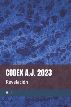 Paperback Codex A.J. 2023: Revelación [Spanish] Book