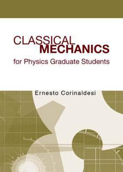 Hardcover Classical Mech for Phys Graduate Student Book