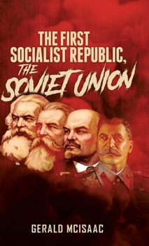 Hardcover The First Socialist Republic, The Soviet Union Book