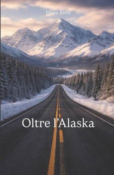 Paperback Oltre l'Alaska [Italian] Book