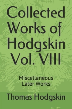 Paperback Collected Works of Thomas Hodgskin Vol. VIII Book