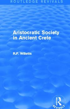 Paperback Aristocratic Society in Ancient Crete (Routledge Revivals) Book
