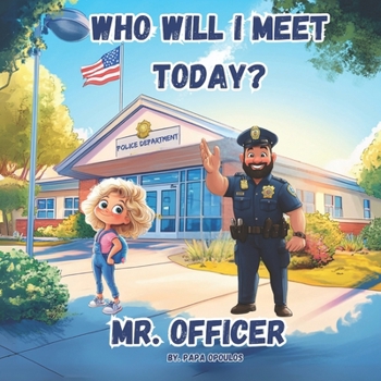 Paperback Who Will I Meet Today? Mr.. Officer Book