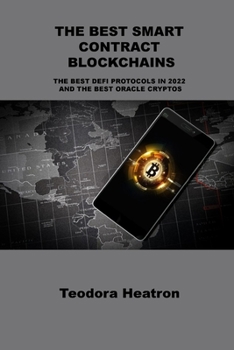 Paperback The Best Smart Contract Blockchains: The Best Defi Protocols in 2022 and the Best Oracle Cryptos Book