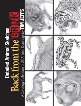 Paperback Detailed Animal Sketches Back from the Brink: A Coloring Collection of 25 Animal Drawings Book