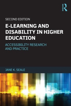 Paperback E-learning and Disability in Higher Education: Accessibility Research and Practice Book