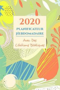 2020 Agenda Hebdomadaire Et Organisateur Avec Citations Bibliques