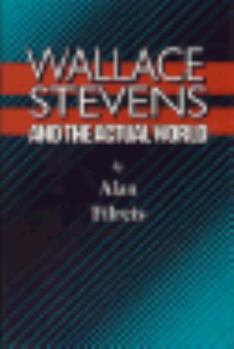 Wallace Stevens and the Actual World