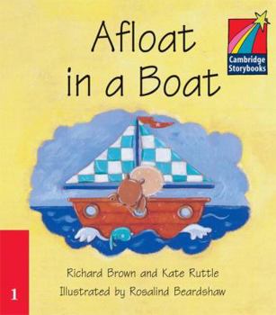 Paperback Afloat in a Boat Level 1 (ELT Edition) (Cambridge Storybooks) Book