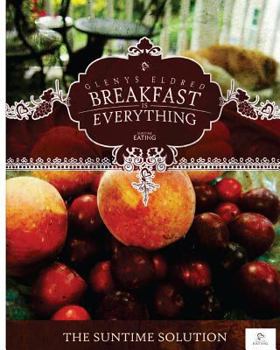 Paperback Breakfast is Everything: The SunTime Solution Book