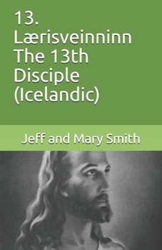 13. L�risveinninn The 13th Disciple (Icelandic)