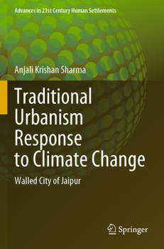 Traditional Urbanism Response to Climate Change: Walled City of Jaipur