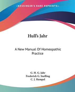 Paperback Hull's Jahr: A New Manual Of Homeopathic Practice Book