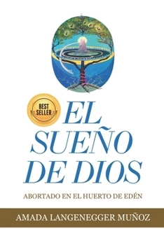 Paperback El sueño de Dios: Abortado en el huerto de Edén [Spanish] Book