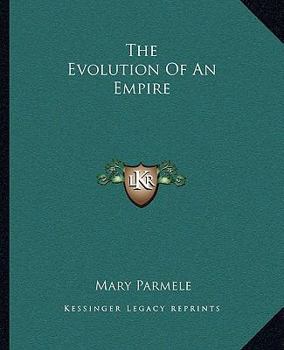 Paperback The Evolution Of An Empire Book