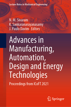 Hardcover Advances in Manufacturing, Automation, Design and Energy Technologies: Proceedings from Icoft 2021 Book