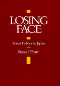 Paperback Losing Face: Status Politics in Japan (A Philip E. Lilienthal Book) Book