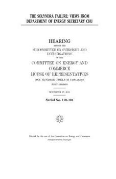 Paperback The Solyndra failure: views from Department of Energy Secretary Chu Book