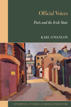 Hardcover Official Voices: Poets and the Irish State Book