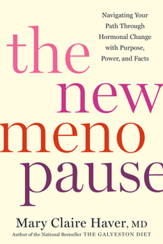 Hardcover The New Menopause: Navigating Your Path Through Hormonal Change with Purpose, Power, and Facts Book