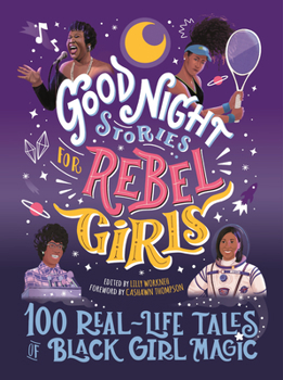 Hardcover Good Night Stories for Rebel Girls: 100 Real-Life Tales of Black Girl Magic Book