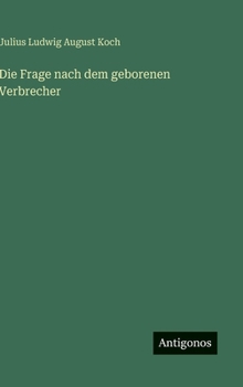 Hardcover Die Frage nach dem geborenen Verbrecher [German] Book