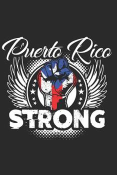 Puerto Rico Strong: Puerto Rico Notebook Puerto Rican Journal Family Diary Planner Porto Rico Agenda Puertorriqueno Composition Book Porto Rico Vacations Planner (140 Pages)