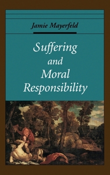 Hardcover Suffering and Moral Responsibility Book