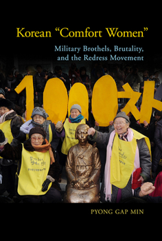 Korean "Comfort Women": Military Brothels, Brutality, and the Redress Movement - Book  of the Genocide, Political Violence, Human Rights