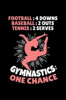 Gymnastic Notebook Football 4 Downs Baseball 2 Outs Tennis 2 Serves Gymnastics One Chance: Tractor Farming Notebook, Diary and Journal with 120 Pages Great Gift For Tractor Fans