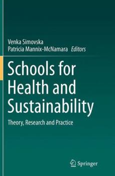 Paperback Schools for Health and Sustainability: Theory, Research and Practice Book