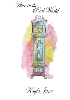 Paperback Alice in the Real World Book