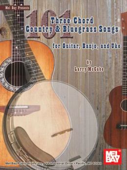 Paperback 101 Three-Chord Country & Bluegrass Songs for Guitar, Banjo, and Uke Book