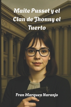 Maite Pusset y El Clan de Jhonny El Tuerto (Spanish Edition)