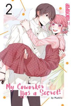My Coworker Has a Secret!, Volume 2 - Book #2 of the My Coworker Has a Secret!